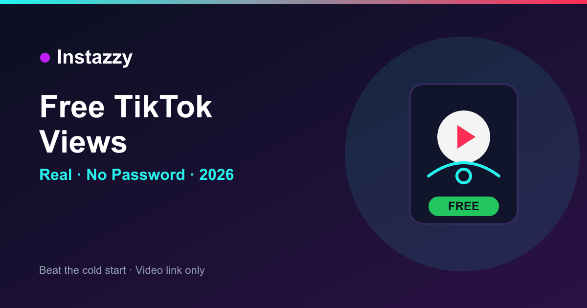 How to get free TikTok views in 2026 no password on Instazzy