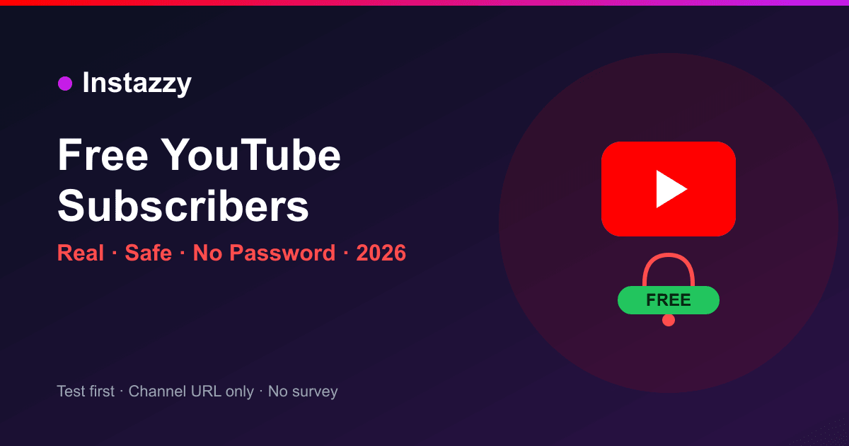 How to get free YouTube subscribers in 2026 real and safe on Instazzy