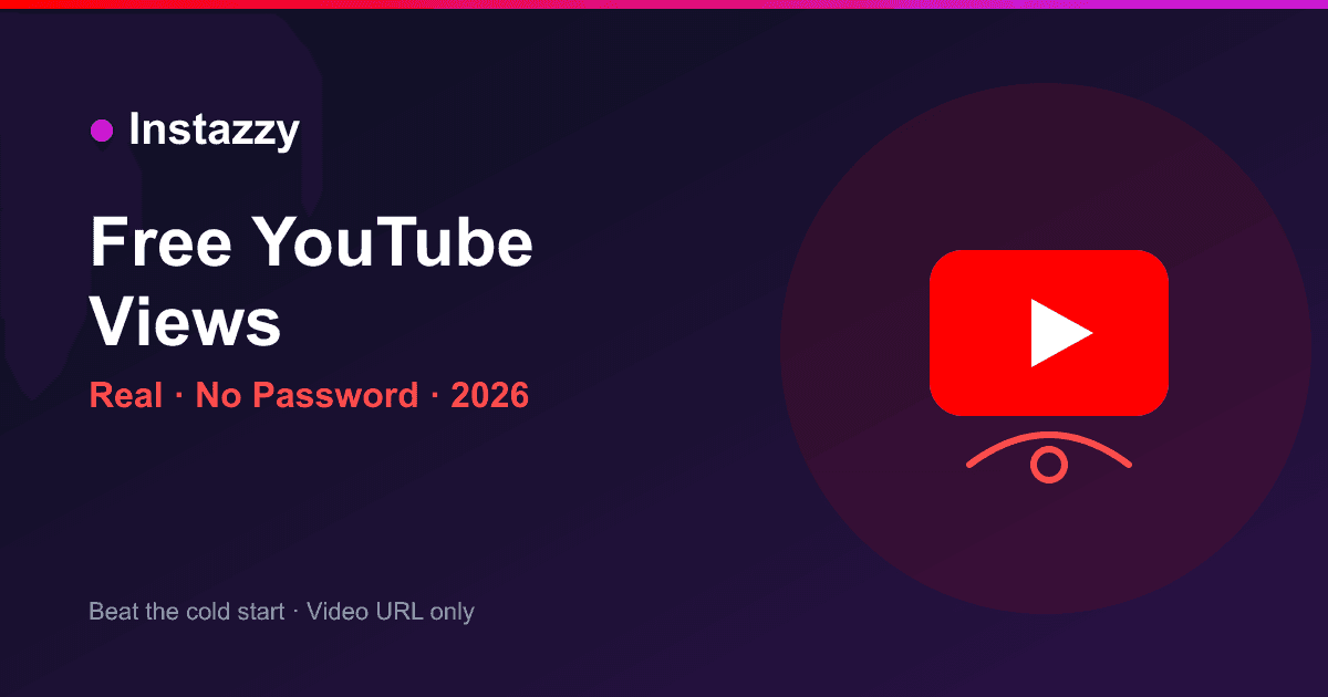 How to get free YouTube views in 2026 real no password on Instazzy
